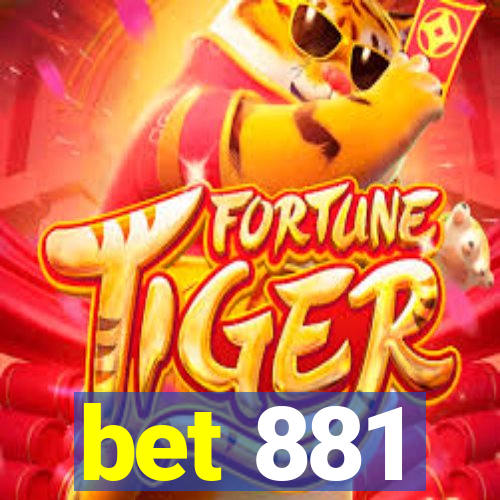 bet 881